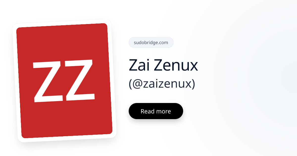 Zai Zenux (@zaizenux) | Profile on SudoBridge